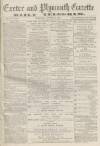 Exeter and Plymouth Gazette Daily Telegrams Wednesday 12 October 1870 Page 1