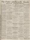 Exeter and Plymouth Gazette Daily Telegrams Monday 13 November 1876 Page 1