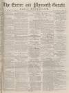 Exeter and Plymouth Gazette Daily Telegrams