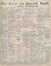 Exeter and Plymouth Gazette Daily Telegrams Tuesday 25 January 1881 Page 1