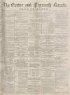 Exeter and Plymouth Gazette Daily Telegrams