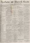 Exeter and Plymouth Gazette Daily Telegrams