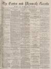 Exeter and Plymouth Gazette Daily Telegrams