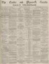 Exeter and Plymouth Gazette Daily Telegrams Thursday 19 October 1882 Page 1
