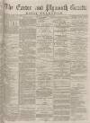 Exeter and Plymouth Gazette Daily Telegrams Thursday 02 November 1882 Page 1