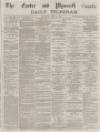 Exeter and Plymouth Gazette Daily Telegrams