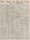 Exeter and Plymouth Gazette Daily Telegrams