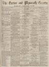 Exeter and Plymouth Gazette Daily Telegrams Monday 27 October 1884 Page 1