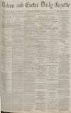 Exeter and Plymouth Gazette Thursday 27 January 1887 Page 1