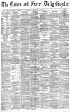 Exeter and Plymouth Gazette Friday 12 September 1890 Page 1