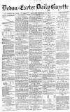 Exeter and Plymouth Gazette Monday 20 October 1890 Page 1