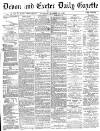 Exeter and Plymouth Gazette Tuesday 21 October 1890 Page 1