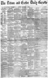 Exeter and Plymouth Gazette Friday 07 November 1890 Page 1