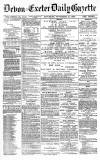Exeter and Plymouth Gazette Saturday 22 November 1890 Page 1