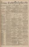 Exeter and Plymouth Gazette Saturday 12 December 1891 Page 1