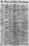 Exeter and Plymouth Gazette Friday 12 February 1892 Page 1