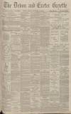 Exeter and Plymouth Gazette Monday 23 September 1895 Page 1