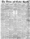 Exeter and Plymouth Gazette Friday 12 March 1897 Page 1
