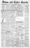 Exeter and Plymouth Gazette Monday 22 March 1897 Page 1