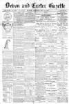 Exeter and Plymouth Gazette Saturday 22 May 1897 Page 1