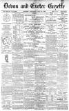Exeter and Plymouth Gazette Saturday 14 May 1898 Page 1