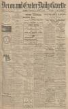 Exeter and Plymouth Gazette Saturday 08 June 1912 Page 1
