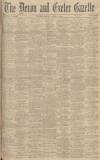 Exeter and Plymouth Gazette Friday 02 March 1928 Page 1
