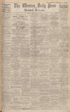 Western Daily Press Saturday 30 April 1932 Page 1
