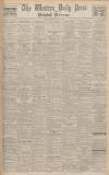 Western Daily Press Friday 27 May 1932 Page 1