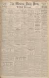 Western Daily Press Tuesday 10 March 1936 Page 1