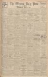 Western Daily Press Friday 20 November 1936 Page 1