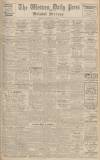 Western Daily Press Friday 13 May 1938 Page 1