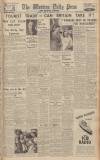 Western Daily Press Monday 14 April 1947 Page 1