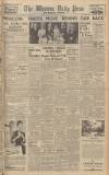 Western Daily Press Monday 22 March 1948 Page 1