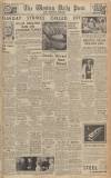 Western Daily Press Sunday 17 July 1949 Page 1