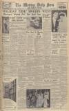 Western Daily Press Monday 25 July 1949 Page 1