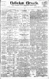 Cheltenham Chronicle Saturday 18 February 1899 Page 1