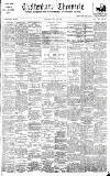 Cheltenham Chronicle Saturday 29 July 1899 Page 1