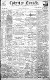Cheltenham Chronicle Saturday 10 February 1900 Page 1