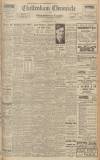 Cheltenham Chronicle Saturday 29 July 1944 Page 1