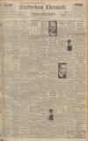 Cheltenham Chronicle Saturday 19 May 1945 Page 1