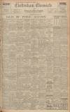 Cheltenham Chronicle Saturday 08 September 1945 Page 1