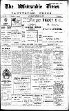 Whitstable Times and Herne Bay Herald Saturday 14 October 1911 Page 1