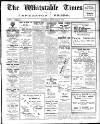 Whitstable Times and Herne Bay Herald Saturday 14 January 1928 Page 1