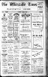 Whitstable Times and Herne Bay Herald Saturday 10 May 1930 Page 1