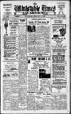 Whitstable Times and Herne Bay Herald Saturday 17 February 1951 Page 1