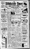 Whitstable Times and Herne Bay Herald Saturday 07 June 1952 Page 1