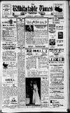 Whitstable Times and Herne Bay Herald Saturday 02 August 1952 Page 1