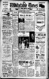 Whitstable Times and Herne Bay Herald Saturday 16 May 1953 Page 1