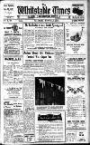 Whitstable Times and Herne Bay Herald Saturday 13 August 1955 Page 1